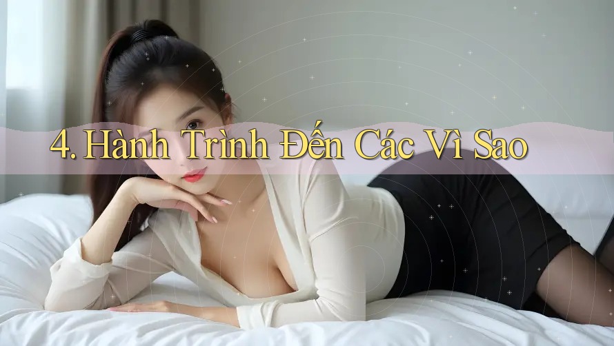 4. Hành Trình Đến Các Vì Sao