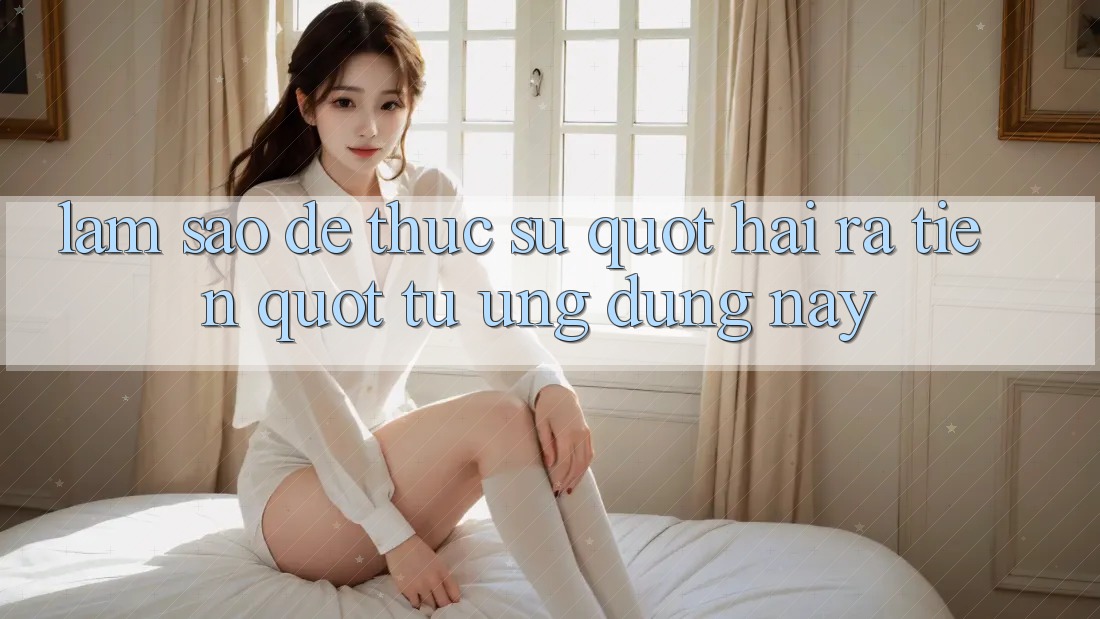 Làm sao để thực sự " hái ra tiền" từ ứng dụng này? Làm sao để thực sự " hái ra tiền" từ ứng dụng này?