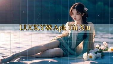 lucky88 apk tài xỉu