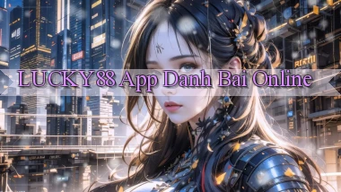 lucky88 app danh bai online