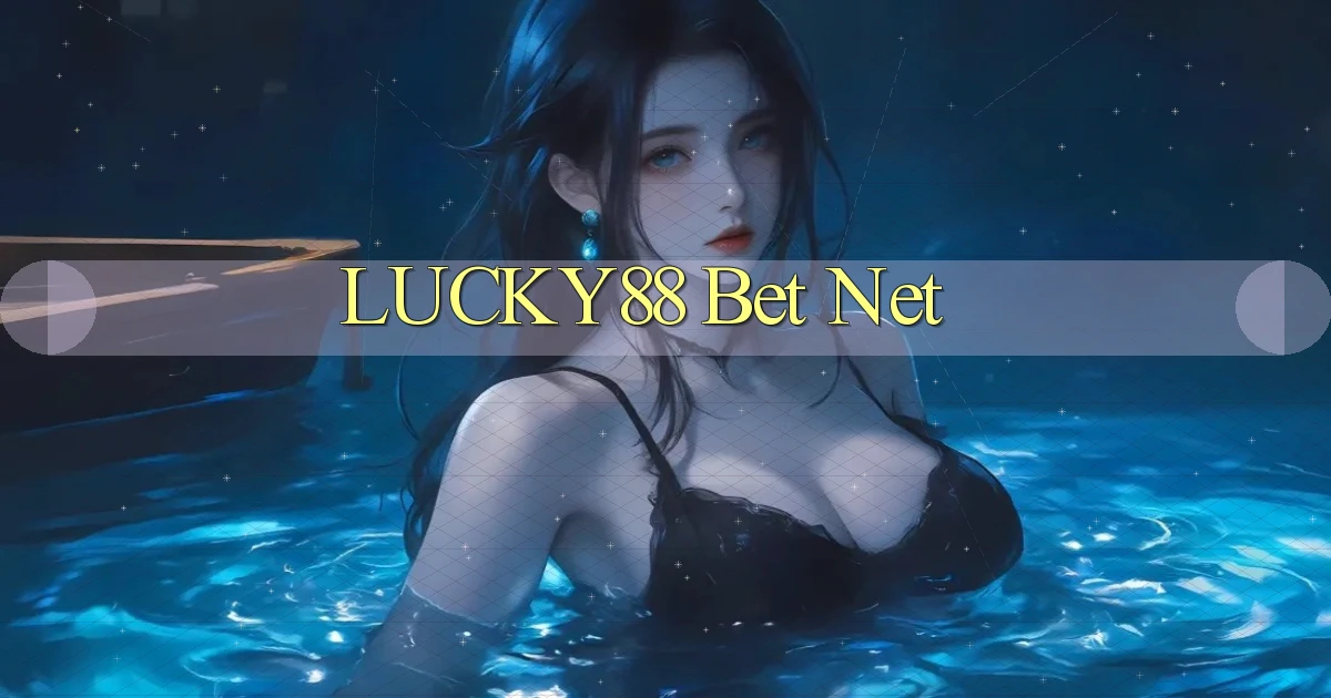 lucky88 bet net