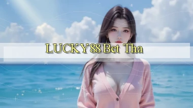 lucky88 bet tha