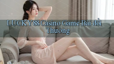 lucky88 casino game bài đổi thưởng