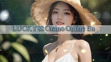 lucky88 casino online eu