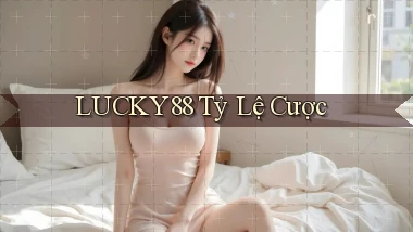 lucky88  tỷ lệ cược