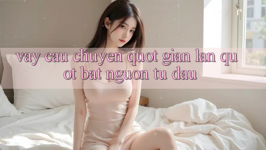 Vậy câu chuyện " gian lận" bắt nguồn từ đâu? Vậy câu chuyện " gian lận" bắt nguồn từ đâu?